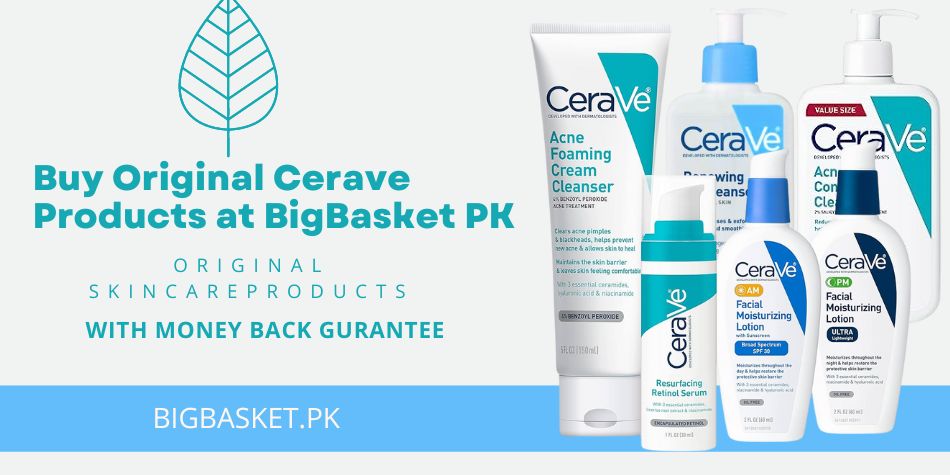 Buy Original Cerave Products at BigBasket PK